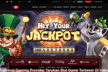 Toptrend Gaming Provider Taruhan Slot Game Terbesar Di Indonesia